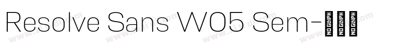 Resolve Sans W05 Sem字体转换 Resolve Sans W05 Sem字体转换